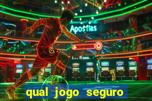 qual jogo seguro para ganhar dinheiro